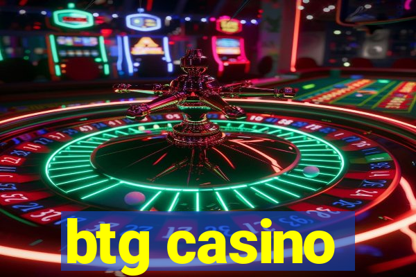 btg casino